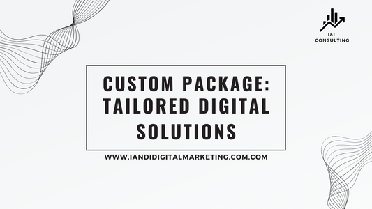 Custom Package: Tailored Digital Solutions
